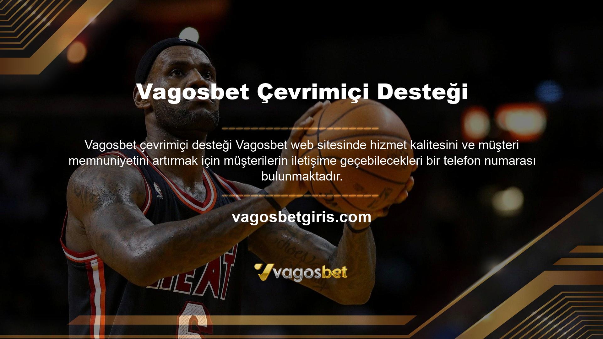 Vagosbet web sitesi, müşteri sorularına yardımcı olmak için 7/24 canlı destek sunmaktadır